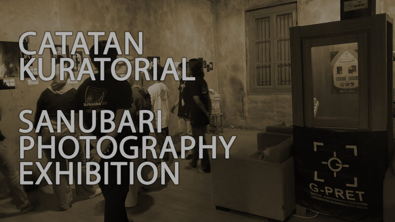 Catatan Kuratorial: Sanubari Photography Exhibition