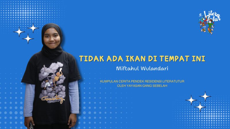 Tidak Ada Ikan di Tempat Ini – Miftahul Wulandari