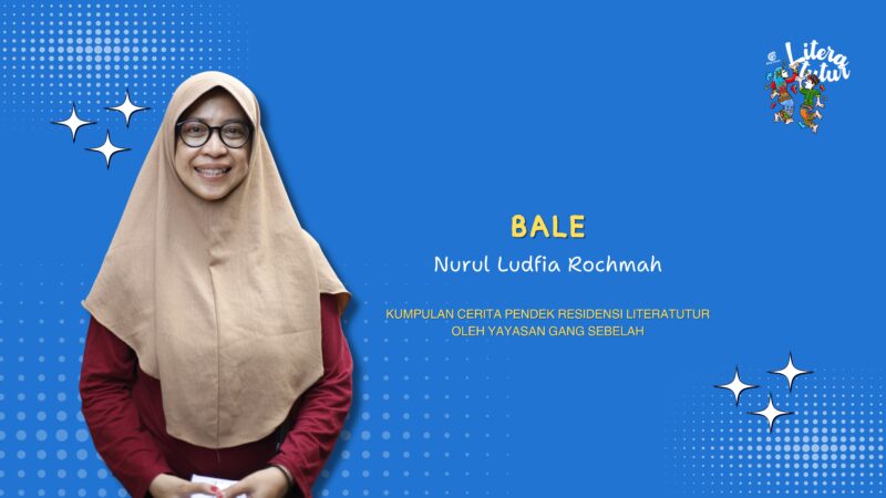 Bale – Nurul Ludfia Rochmah