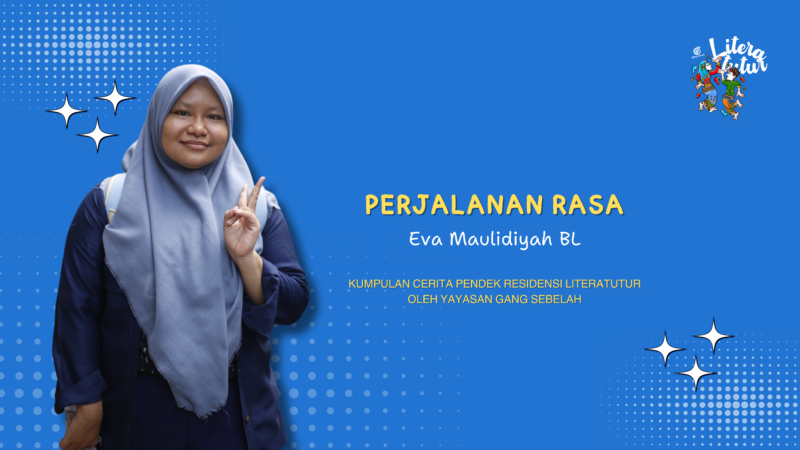 PERJALANAN RASA – Eva Maulidiyah BL